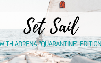 Set sail with ADRENA “Quarantine” Edition