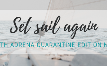 Set sail with ADRENA “Quarantine” Edition n°2